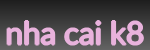 nha cai k8